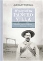 W pogoni za Pancho Villą Ostatnia legenda Dzikiego Zachodu pl online bookstore