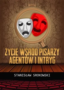 Życie wśród pisarzy agentów i intryg Polish Books Canada
