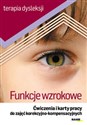 Terapia dysleksji Funkcje wzrokowe Ćwiczenia i karty pracy do zajęć korekcyjno-kompensacyjnych - Lidia Utrat-Milecka
