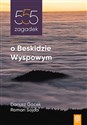 555 zagadek o Beskidzie Wyspowym - Dariusz Gacek, Roman Sojda