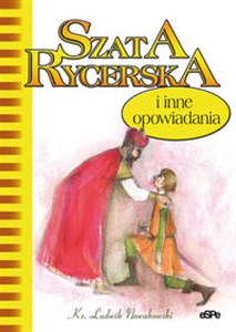 Szata rycerska I inne opowiadania 