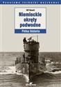 Niemieckie okręty podwodne Pełna historia - Ulf Kaack