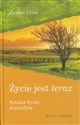 Życie jest teraz Sztuka bycia dojrzałym Polish bookstore