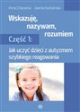 Wskazuję nazywam rozumiem część 1  - Anna Chojnacka, Joanna Kuźniarska