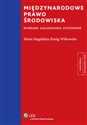 Międzynarodowe prawo środowiska Wybrane zagadnienia systemowe Bookshop