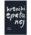 Kroniki opętanej - Artur Nowak