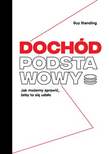 Dochód podstawowy Jak możemy sprawić, żeby to się udało pl online bookstore