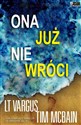 Ona już nie wróci - L.T. Vargus, Tim McBain