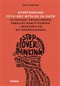 Overthinking, czyli gdy myślisz za dużo 23 techniki pokonywania paraliżu analitycznego i skupiania - Nick Trenton