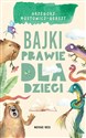 Bajki prawie dla dzieci  chicago polish bookstore