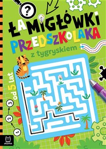 Łamigłówki przedszkolaka z tygryskiem od 5 lat pl online bookstore
