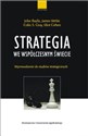Strategia we współczesnym świecie Wprowadzenie do studiów strategicznych - Polish Bookstore USA