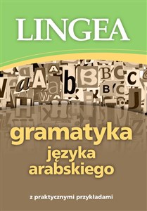 Gramatyka języka arabskiego z praktycznymi przykładami  