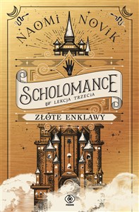 Złote enklawy Scholomance Lekcja trzecia Polish Books Canada