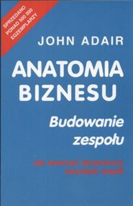 Anatomia biznesu Budowanie zespołu Jak stworzyć dynamiczny zwycięski zespół Canada Bookstore