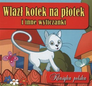 Wlazł kotek na płotek i inne wyliczanki Klasyka polska to buy in USA