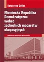 Niemiecka Republika Demokratyczna wobec zachodnich mocarstw okupacyjnych polish books in canada