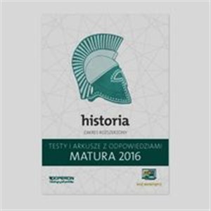 Matura 2016 Historia Testy i arkusze z odpowiedziami Zakres rozszerzony  