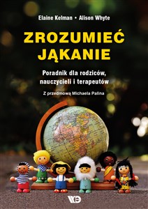 Zrozumieć jąkanie Poradnik dla rodziców, nauczycieli i terapeutów books in polish