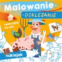 Zwierzęta na wsi. Malowanie-doklejanie   