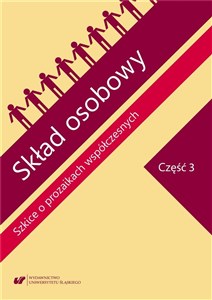 Skład osobowy. Szkice o prozaikach... cz.3 in polish