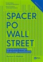 Spacer po Wall Street Sprawdzona strategia skutecznego inwestowania - Burton G. Malkiel  