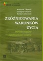Zróżnicowania warunków życia Polskie rodziny i społeczności lokalne Polish bookstore