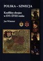 Polska - Szwecja Konflikty zbrojne w XVI-XVIII wieku polish books in canada