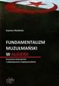 Fundamentalizm muzułmański w Algierii Znaczenie wewnętrzne i oddziaływanie międzynarodowe polish books in canada