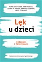 Lęk u dzieci Poradnik z ćwiczeniami - Ronald M. Rappe, Ann Wignall, Susan H. Spence