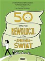 50 (małych) rewolucji, które zmienią świat - Baccalario Pierdomenico, Taddia Federico books in polish