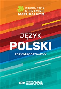 Język polski Poziom podstawowy Informator o egzaminie maturalnym 2022/2023 Polish Books Canada