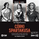 [Audiobook] Córki Spartakusa - Ewa Liszewska, Bogumił Liszewski