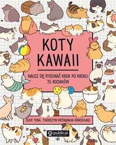 Koty kawaii Naucz się rysować krok po kroku 75 kociaków  books in polish