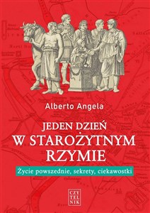 Jeden dzień w starożytnym Rzymie Życie powszednie, sekrety, ciekawostki - Polish Bookstore USA