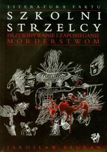 Szkolni strzelcy przewidywanie i zapobieganie morderstwom  