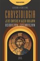 Chrystologia Jezus Chrystus w ujęciu biblijnym historycznym i systematycznym  