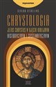 Chrystologia Jezus Chrystus w ujęciu biblijnym historycznym i systematycznym - Gerlad O’Collins