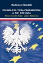 Polska Polityka Zagraniczna w XX i XXI wieku Główne kierunki - Fakty - Ludzie - Wydarzenia - Radosław Grodzki