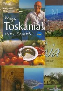 Moja Toskania / Moja Toskania! Vito Casetti Pakiet  