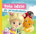 Tola idzie do przedszkola - Aneta Grabowska, Agnieszka Filipowska