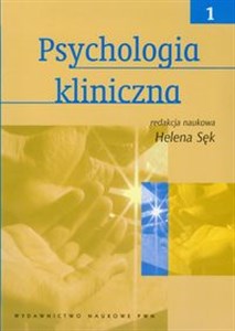 Psychologia kliniczna Tom 1  
