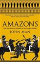 Amazons The Real Warrior Women of the Ancient World to buy in Canada