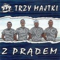 Z Prądem. Trzy Majtki CD books in polish