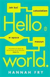 Hello world Jak być człowiekiem w epoce maszyn Polish bookstore