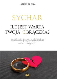 SYCHAR. Ile jest warta Twoja obrączka? - Polish Bookstore USA