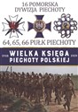 16 Pomorska Dywizja Piechoty 64,65,66 Pułk Piechoty - Opracowanie Zbiorowe