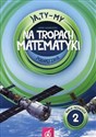 Ja Ty My 1 Na tropach matematyki Podręcznik Część 2 Szkoła podstawowa - Joanna Białobrzeska