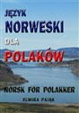 Język norweski dla Polaków Norsk For Polakker - Elwira Pająk  