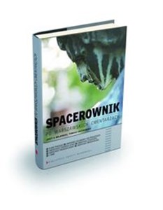 Spacerownik po warszawskich cmentarzach  